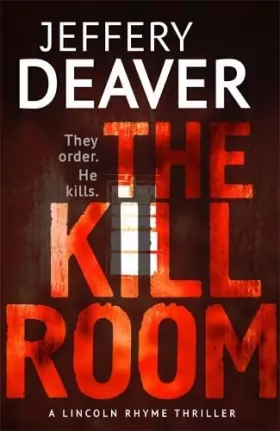 Couverture du produit · The Kill Room: Lincoln Rhyme Book 10