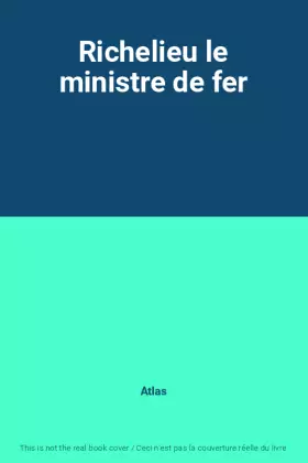 Couverture du produit · Richelieu le ministre de fer