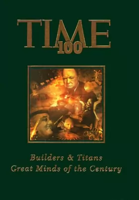 Couverture du produit · Time 100: Builders & Titans : Great Minds of the Century