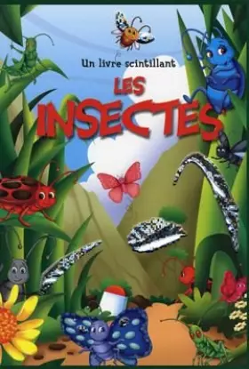 Couverture du produit · Un livre scintillant : Les insectes