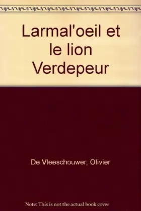 Couverture du produit · Larmal'oeil et le lion Verdepeur