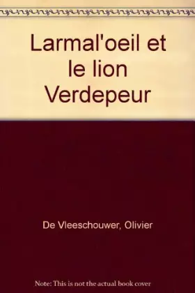 Couverture du produit · Larmal'oeil et le lion Verdepeur