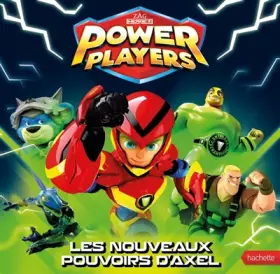 Couverture du produit · Power Players - Les nouveaux pouvoirs d'Axel