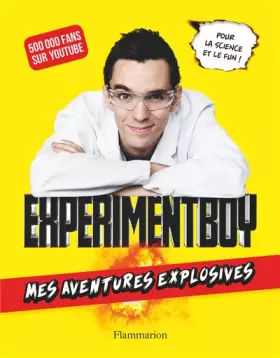 Couverture du produit · ExperimentBoy: Mes aventures explosives