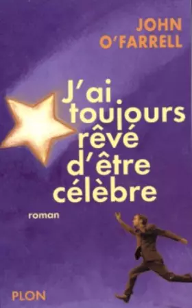 Couverture du produit · J'ai toujours rêvé d'être célèbre