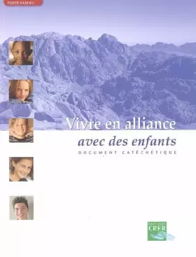 Couverture du produit · Vivre en alliance avec des enfants: Document catéchétique