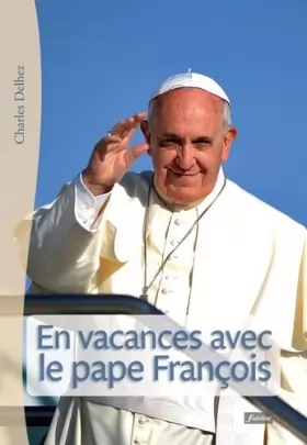 Couverture du produit · En vacances avec le pape François