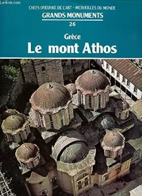 Couverture du produit · GRANDS MONUMENTS N°26 : GRECE, LE MONT ATHOS