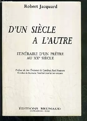 Couverture du produit · D'un siècle à l'autre : Itinéraire d'un prêtre au XXème siècle