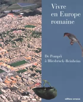 Couverture du produit · Vivre en Europe romaine: De Pompéi à Bliesbruck-Reinheim