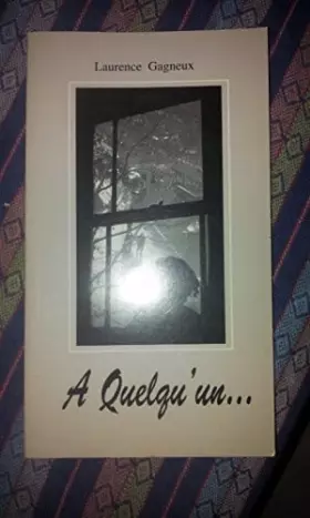 Couverture du produit · A QUELQU'UN... Laurence GAGNEUX -1994