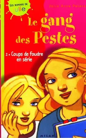 Couverture du produit · Le Gang des pestes, numéro 2 : Coups de foudre en série