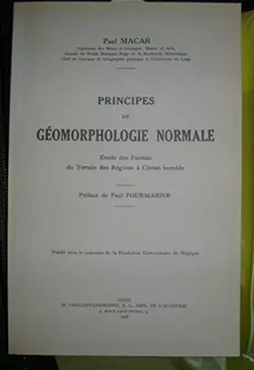 Couverture du produit · Principes de Géomorphologie normale, Etude des formes du terrain des régions à climat humide (Le relief tectonique - Les agents