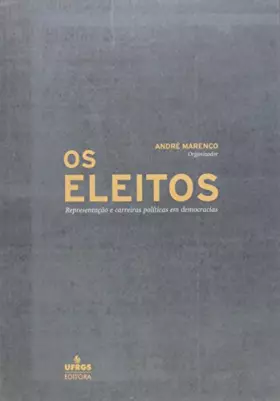 Couverture du produit · Eleitos, Os: Representacao e Carreiras Politicas em Democracias