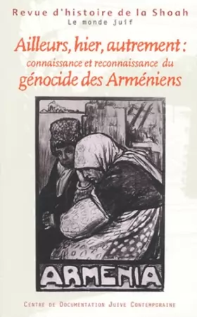 Couverture du produit · Revue d'histoire de la Shoah, numéro 177-178 : Ailleurs, hier, autrement : Connaissance et reconnaissance du génocide des Armén