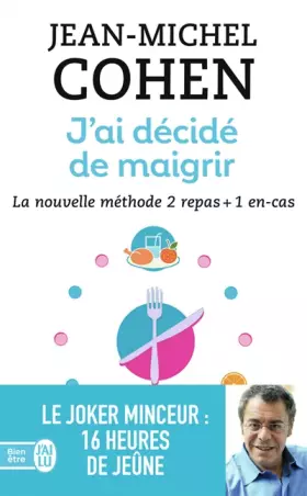Couverture du produit · J'ai décidé de maigrir : La nouvelle méthode 2 repas + 1 en-cas