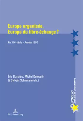 Couverture du produit · Europe organisée, Europe du libre-échange?