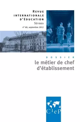 Couverture du produit · Le métier de chef d'établissement - Revue internationales d'éducation de Sèvres 60