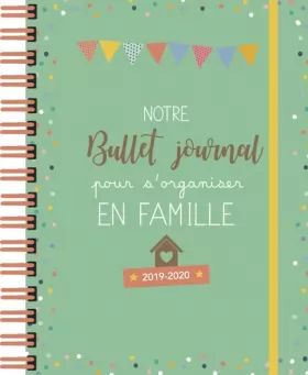 Couverture du produit · Notre Bullet journal pour s'organiser en famille Mémoniak 2019-2020