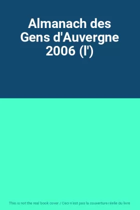 Couverture du produit · Almanach des Gens d'Auvergne 2006 (l')
