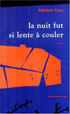 Couverture du produit · La nuit fut si lente à couler