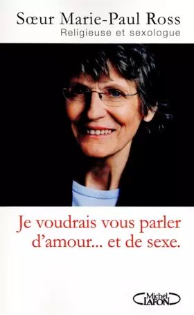 Couverture du produit · Je voudrais vous parler d'amour... et de sexe