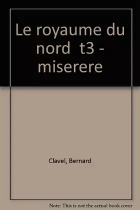 Couverture du produit · Le royaume du Nord, Tome 3 : Miserere