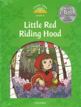 Couverture du produit · Classic Tales Second Edition: Level 3: Little Red Riding Hood e-Book & Audio Pack