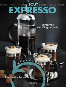 Couverture du produit · Tout Expresso : 30 Recettes de cafés gourmands