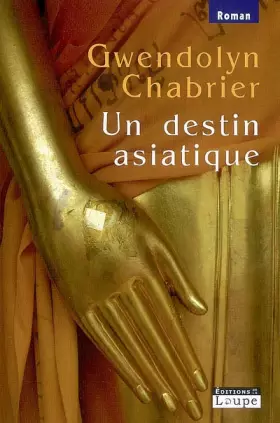 Couverture du produit · Un destin asiatique (grands caractères)
