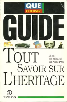 Couverture du produit · Tout savoir sur l'héritage : La loi, ses pièges et ses ressources