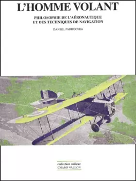 Couverture du produit · L'homme volant : Philosophie de l'aéronautique et des techniques de navigation