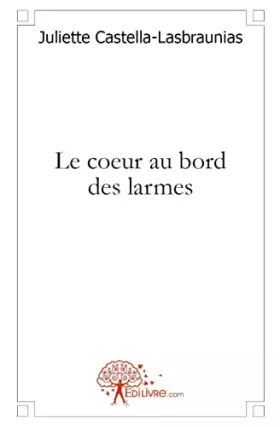 Couverture du produit · Le coeur au bord des larmes