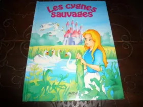 Couverture du produit · Les cygnes sauvages (Des contes pour rêver)