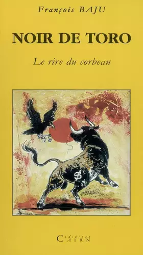 Couverture du produit · Noir de toro. Le rire du corbeau