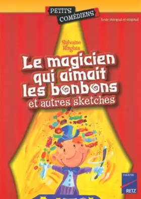 Couverture du produit · Le magicien qui aimait les bonbons et autres sketches