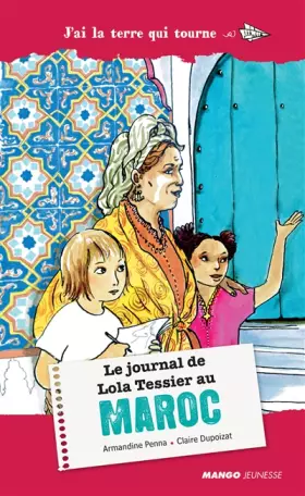 Couverture du produit · Le journal de Lola Tessier au Maroc