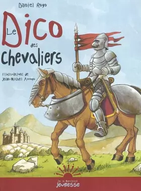 Couverture du produit · Le Dico des chevaliers