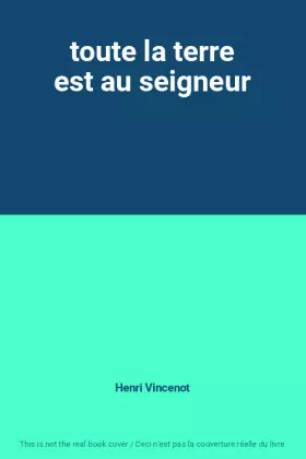 Couverture du produit · toute la terre est au seigneur