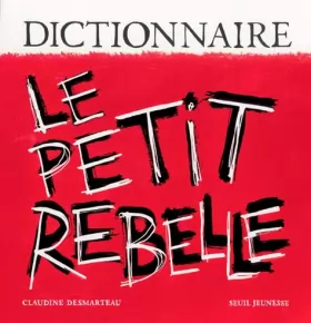 Couverture du produit · Dictionnaire :  Le Petit Rebelle