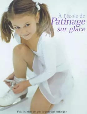 Couverture du produit · PATINAGE SUR GLACE (Ancien prix Editeur : 10,95 Euros)
