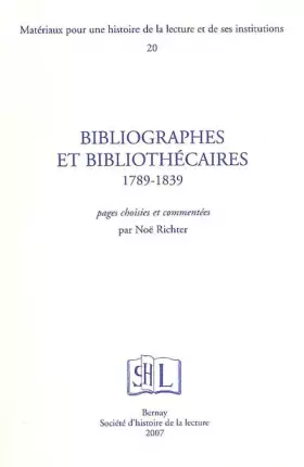Couverture du produit · Bibliographies et bibliothécaires 1789-1839: Pages choisies et commentées