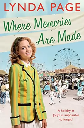 Couverture du produit · Where Memories Are Made: Trials and tribulations hit the staff of Jolly’s Holiday Camp (Jolly series, Book 2)