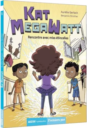 Couverture du produit · Kat Megawatt. Tome 1, rencontre avec Miss Etincelle