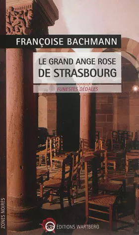Couverture du produit · Le grand ange rose de Strasbourg : Funestes dédales