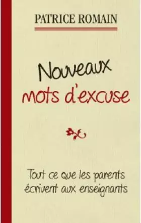 Couverture du produit · Nouveaux mots d'excuse : Les parents écrivent encore aux enseignants