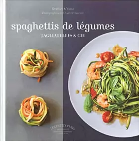 Couverture du produit · spaghettis de légumes, tagliatelles et cie