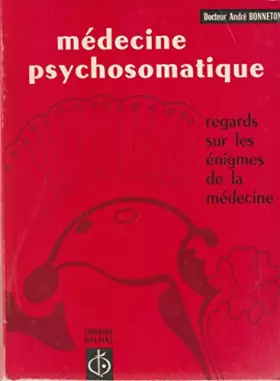 Couverture du produit · Médecine psychosomatique, regards sur les énigmes de la médecine.
