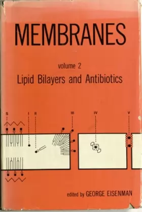 Couverture du produit · Lipid bilayers and antibiotics, (Membranes, v. 2)