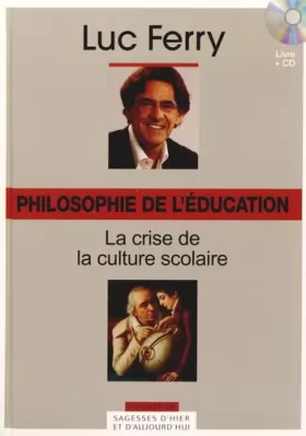 Couverture du produit · Philosophie de l'éducation : La crise de la culture scolaire (1CD audio)